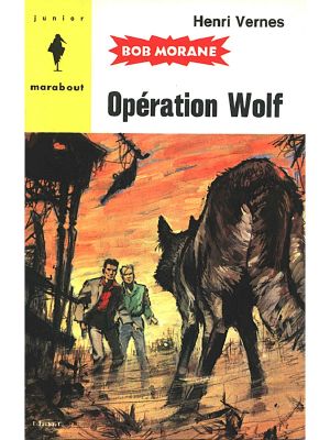 [Bob Morane 60] • 060 - Opération Wolf